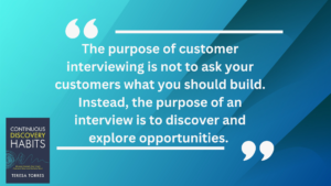 Purpose of Customer Interview